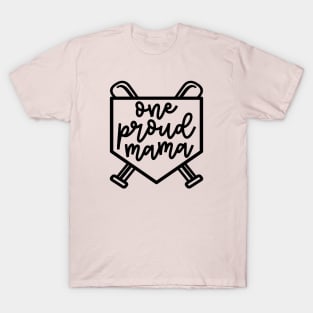 One Proud Mama Baseball Softball Mom Cute Funny T-Shirt